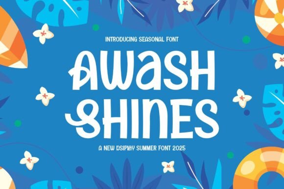 Awash Shines: A Bold, Cheerful Font for Summer-Themed Design Projects