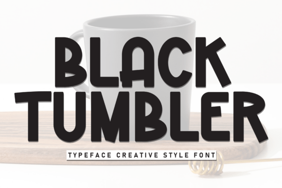 Black Tumbler: A Playful Font for Expressive Designs