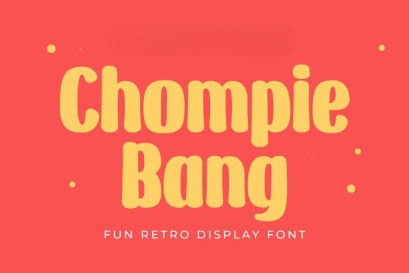 Chompie Bang: A Playful Display Font That Adds Personality to Your Projects