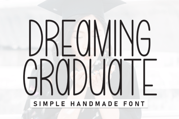 Dreaming Graduate: A Playful Font for Creative Designs