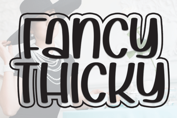 Fancy Thicky: A Warm and Clear Choice for Modern Design Projects